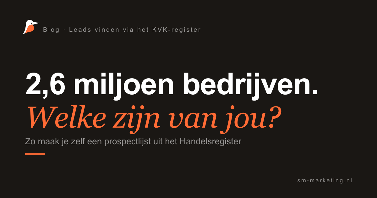 Leads vinden via het KVK Handelsregister: zo maak je zelf een prospectlijst (en wat mag wél)